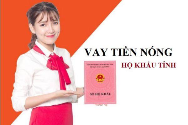 vay tiền nóng hộ khẩu tỉnh